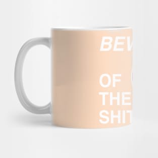 Beware of the shitshow Mug